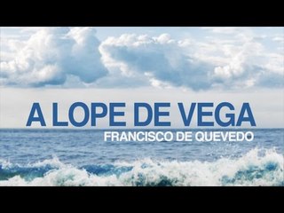 A Lope de Vega - Francisco de Quevedo