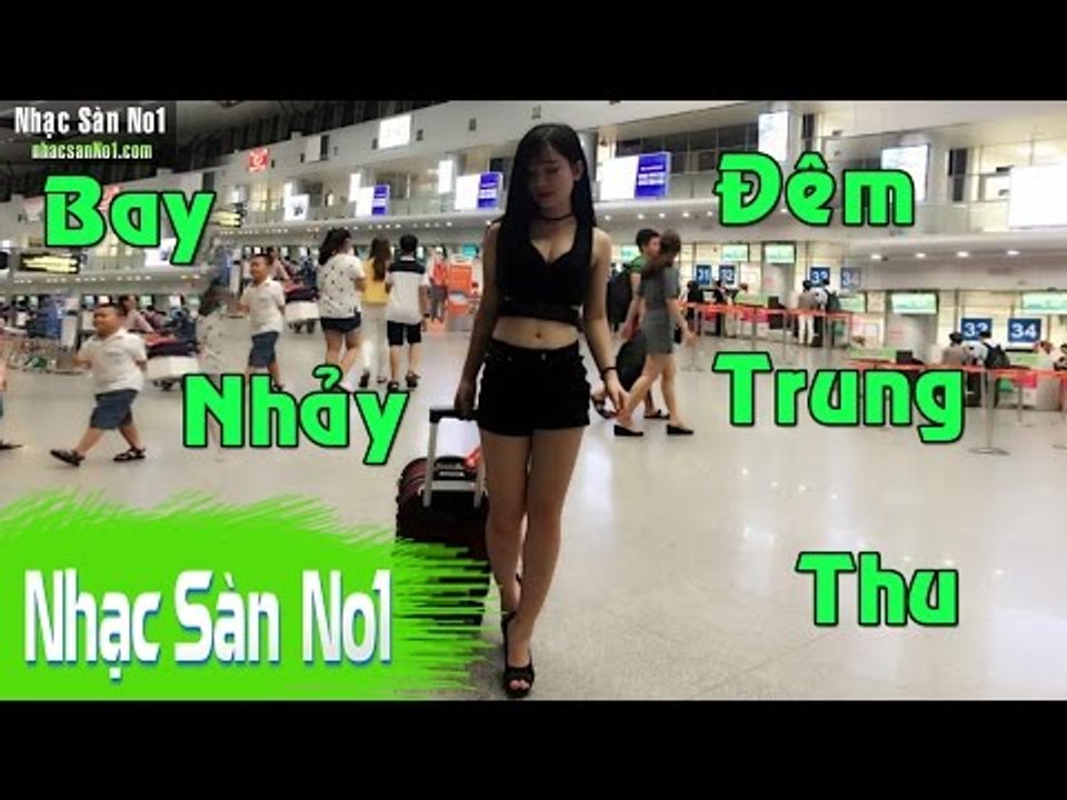 Nonstop 2016 - Nhạc Sàn Cực Mạnh 2016 | Nhạc DJ Bass V.I.P Trung Thu Bay Nhảy Bét Tè Lè Nhè