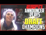 ESPN Announcer Plays Madden 17 Draft Champions! Draft and Gameplay!
