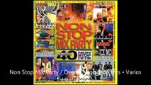 Non Stop Mix Party / Over  40 Non Stop Hits • Varios Interpretes (VDJ ARAÑA Special Edit Version)