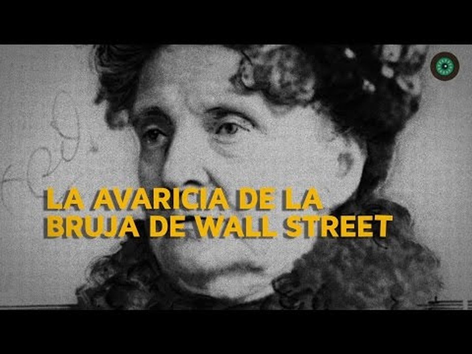 Hetty Green: La persona más avariciosa de la historia