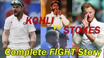Virat Kohli vs Ben Stokes Abusive FIGHT   Sledging-Don t Mess with Kohli