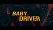 BABY DRIVER (2017) Bande Annonce VF - HD