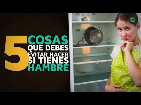 5 Cosas que debes evitar hacer si tienes hambre