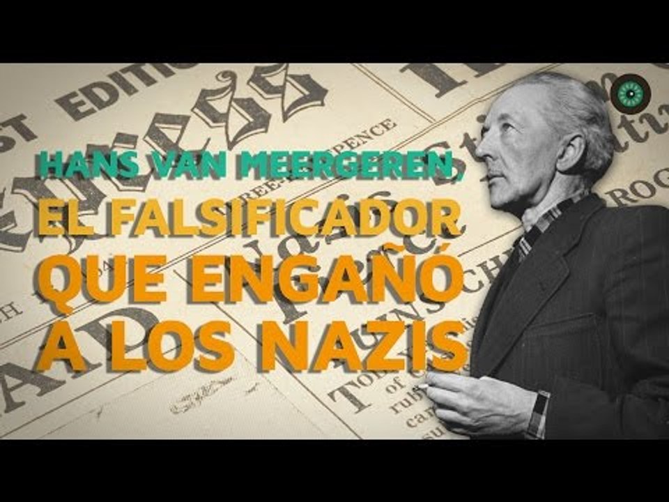 Hans van Meergeren, el falsificador que engañó a los NAZIS