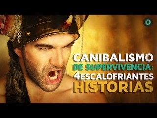 4 Casos escalofriantes de CANIBALISMO de supervivencia