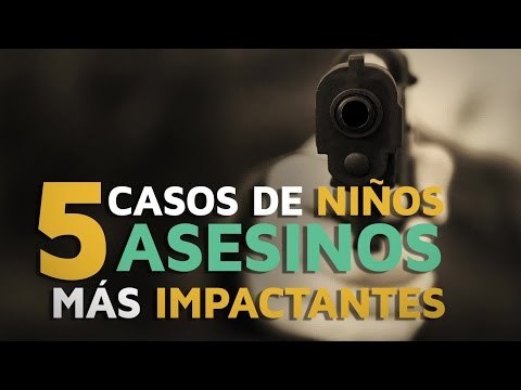 Los 5 casos de niños ASESINOS más impactantes