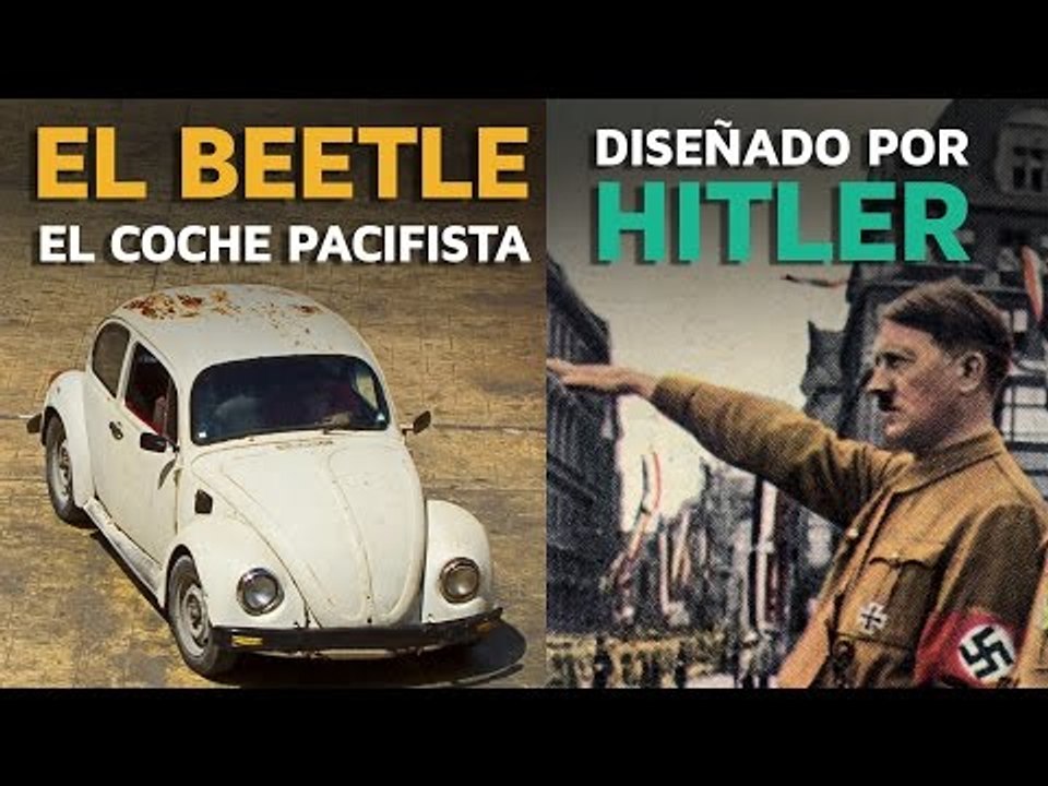 El Beetle, el coche pacifista diseñado por HITLER