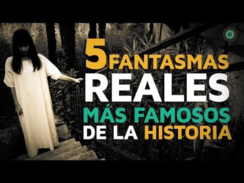 Los 5 fantasmas REALES más famosos de la historia