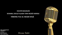 İstanbul Devlet Klasik Türk Müziği Korosu - Hicaz İlahi [ © 2002 Kalan Müzik ]