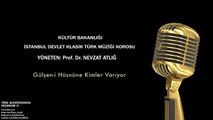 İstanbul Devlet Klasik Türk Müziği Korosu - Gülşen-i Hüsnüne Kimler Varıyor  [ © 2002 Kalan Müzik ]
