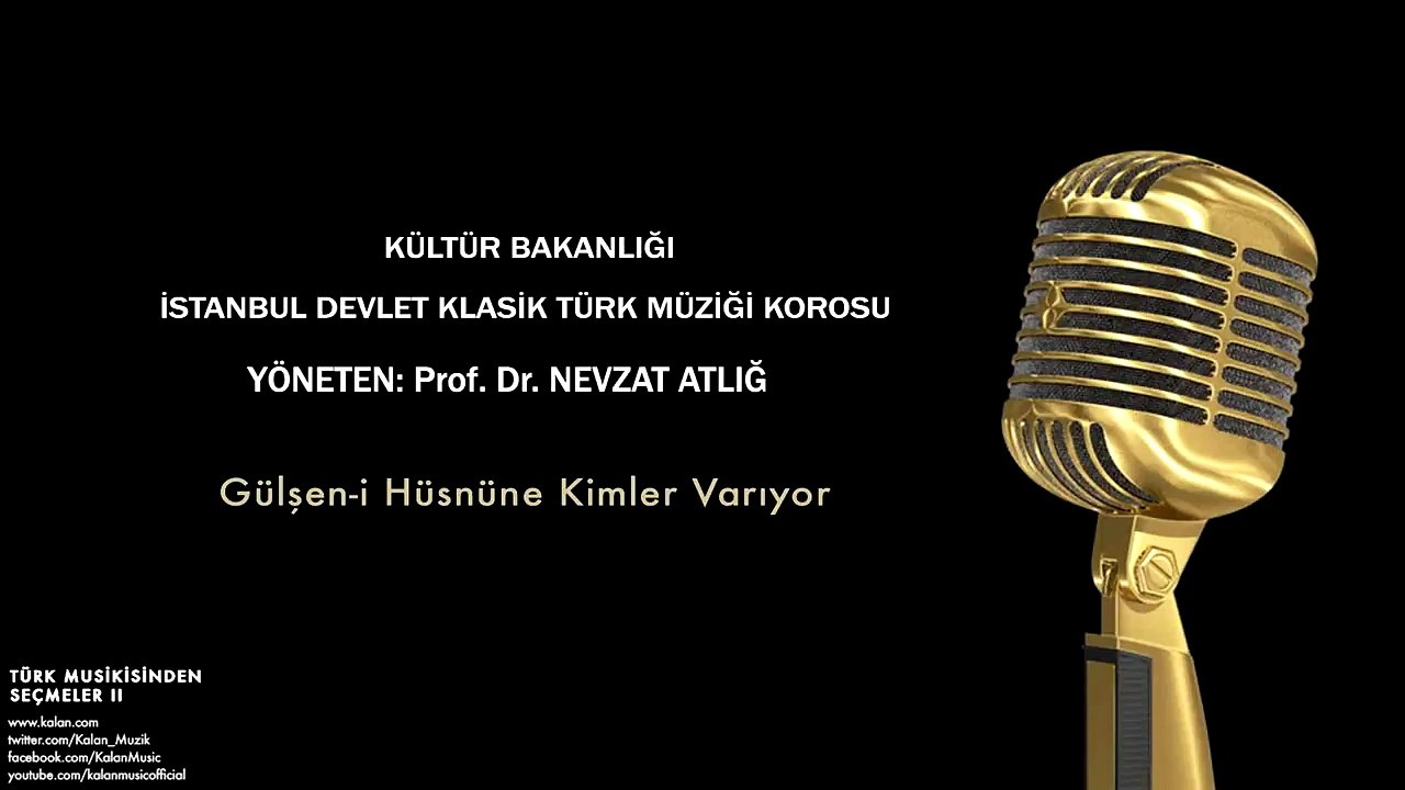 İstanbul Devlet Klasik Türk Müziği Korosu - Gülşen-i Hüsnüne Kimler Varıyor  [ © 2002 Kalan Müzik ]