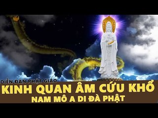 Nghe Kinh Quan Âm Cứu Khổ Cứu Nạn [bản đầy đủ rất hay]