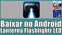 Baixar Grátis no Android Lanterna HD Flashlight (ATUALIZADO)