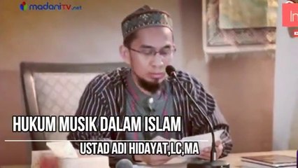 Hukum Musik Lengkap - Ustad Adi Hidayat,LC,MA