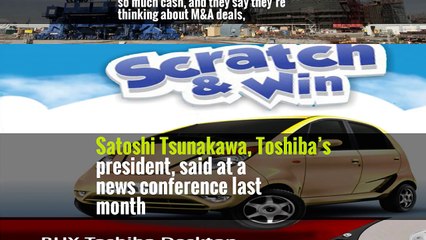 Corporate Japan Is on Foreign Buying Spree. Toshiba Shows Pitfalls.