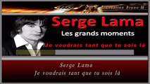 Serge Lama - Je voudrais tant que tu sois là KARAOKE / INSTRUMENTAL