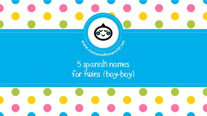 Spanish names for baby twins (boy-boy) - the best names for your baby - www.namesoftheworld.net