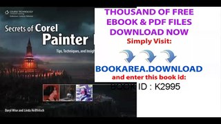 Secrets of Corel Painter Experts_ Tips, Techniques, and Insights for Users of All Abilities