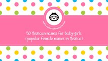 50 Mexican names for baby girls - the best baby names - www.namesoftheworld.net