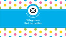 50 boy names that start with A  - the best baby names - www.namesoftheworld.net