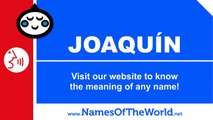 How to pronounce JOAQUÍN in Spanish? - Names Pronunciation - www.namesoftheworld.net