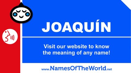 How to pronounce JOAQUÍN in Spanish? - Names Pronunciation - www.namesoftheworld.net