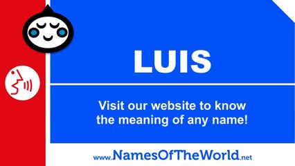 How to pronounce LUIS in Spanish? - Names Pronunciation - www.namesoftheworld.net