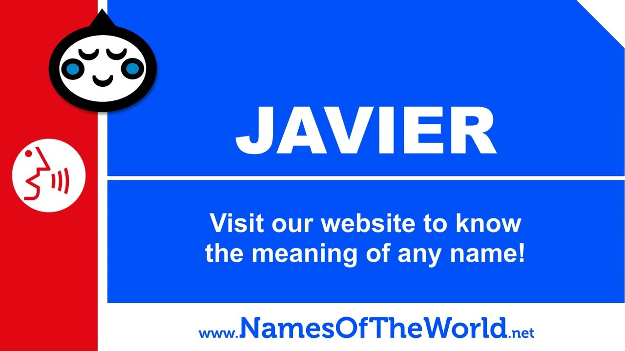 How to pronounce JAVIER in Spanish? - Names Pronunciation - www ...