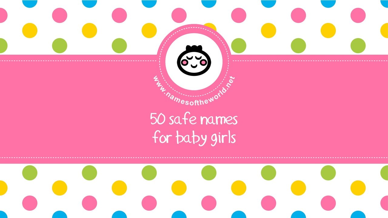 50 safe names for baby girls - the most popular boy names in US since 1880 - www.namesoftheworld.net
