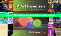 Download 3D Art Essentials: The Fundamentals of 3D Modeling, Texturing, and Animation PDFFull Ebook
