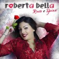 Roberta Bella - Come Fuoco (CD Rose e Spine   Flash Music 2017 )