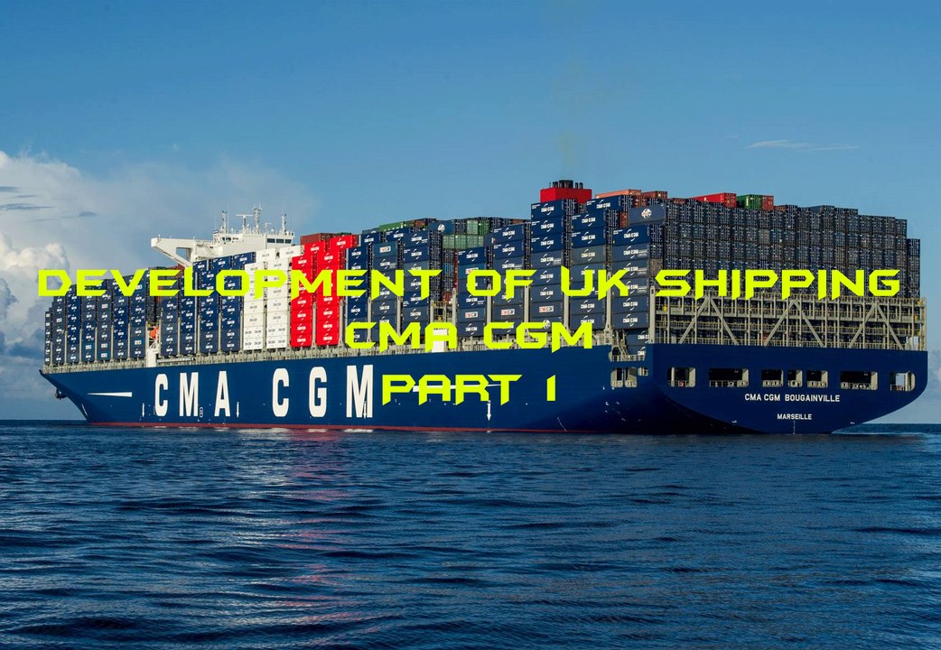 [ SHIP WORLD SERIES ] DEVELOPMENT OF UK SHIPPING PART 1