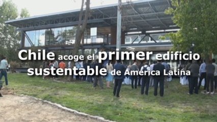 Chile acoge el primer edificio sustentable de América Latina