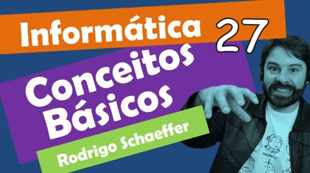 Conceitos Básicos Concursos Aula 27 - Informática