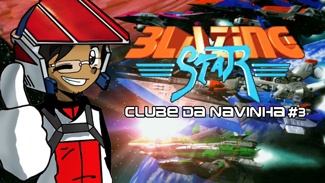 BLAZING STAR | CLUBE DA NAVINHA #3