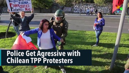Police Get Agressive with Chilean TPP Protesters
