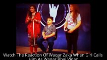Watch The Reaction Of Waqar Zaka When Girl Calls Him As Waqar Bhai Video