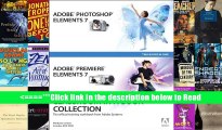 Read Adobe Photoshop Elements 7 and Adobe Premiere Elements 7 Classroom in a Book Collection