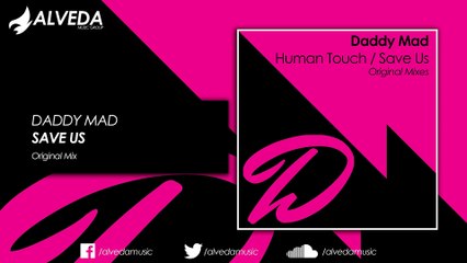 Daddy Mad - Save Us (Original Mix)