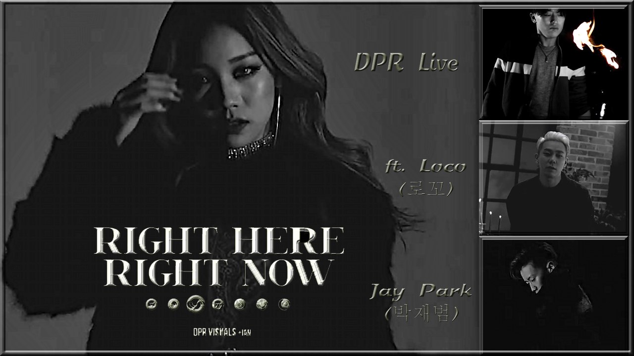 DPR Live ft. Loco & Jay Park - Right Here Right Now MV HD k-pop [german Sub]