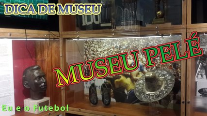 Museu de Futebol Pelé