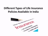 Different Types of Life Insurance Policies Available in India