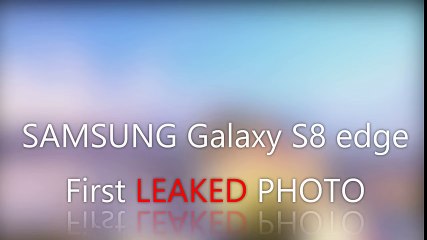 Samsung Galaxy S8 Leaked 2017