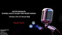 İstanbul Devlet Klasik Türk Müziği Korosu - Uşşak Şarkı [ © 2002 Kalan Müzik ]