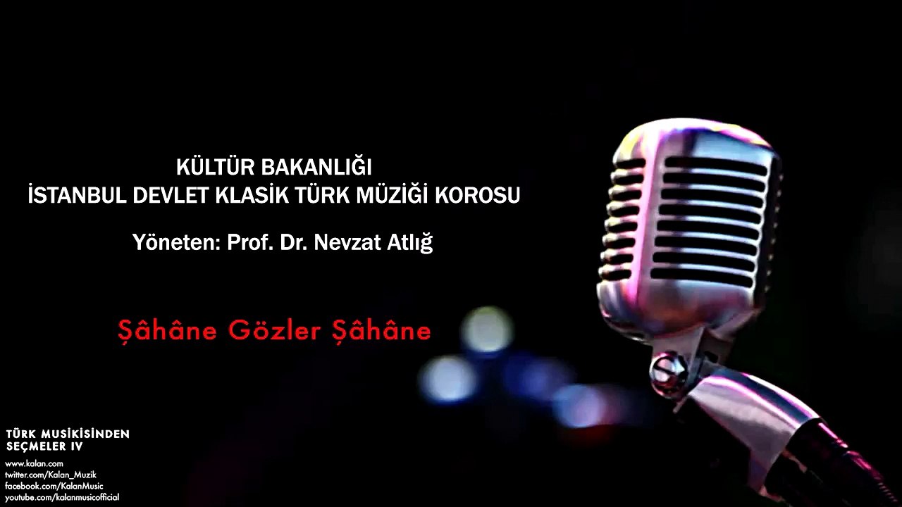 İstanbul Devlet Klasik Türk Müziği Korosu - Şâhane Gözler Şâhane [ © 2002 Kalan Müzik ]