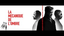 LA MECANIQUE DE L'OMBRE - Bande-annonce HD Trailer (François Cluzet, Denis Podalydès, Sami Bouajila) [Full HD,1920x1080]