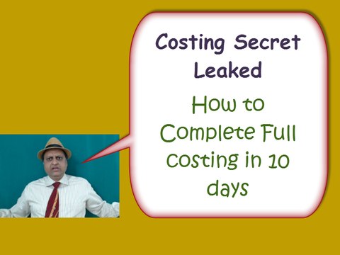 Costing Paper Secret Leaked. Tips to Complete Costing Paper in 10 days. Be topper of Costing