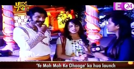 Serial Ka Hua Launch - Yeh Moh Moh Ke Dhaage