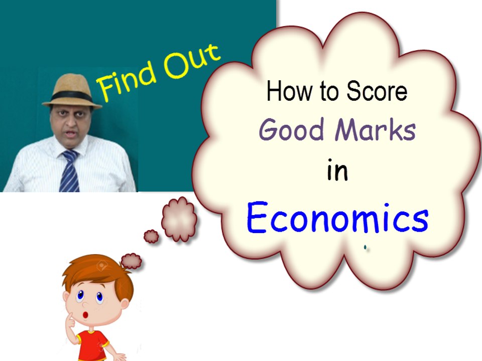 How to score High marks in Economics. Tips for good Marks in Economics. Learn Economics